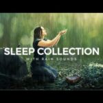 SLEEP MUSIC Collection with RAIN Sounds | 8 HOURS of Relaxing Soundscapes with Raindrops
