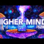 528 Hz Awaken Your Higher Self, Raise Your Vibration