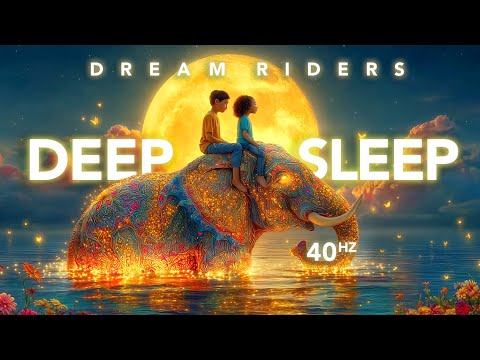 Gamma Waves 40 Hz Deep Sleep, Unleash Your Creativity