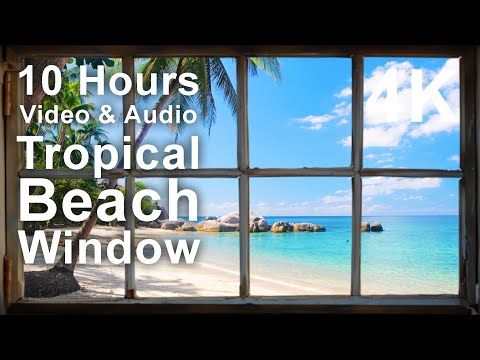 View of a tropical beach with palm trees, blue sky, and rocks, seen through a window; text reads "10 Hours Video & Audio Tropical Beach Window 4K.