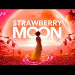 444 Hz STRAWBERRY MOON Rising, Abundance is Blooming for You