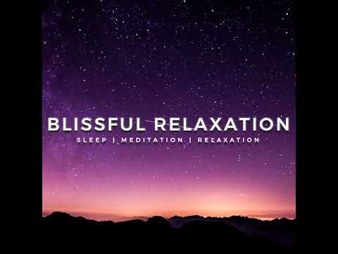 A starry night sky over dark mountains with text: "Blissful Relaxation. Sleep | Meditation | Relaxation" in white letters across the centre.